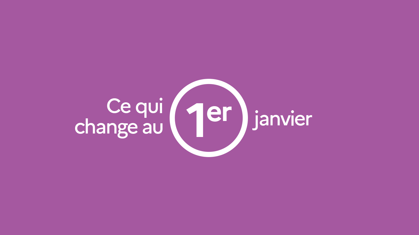 Ce qui change au 1er janvier 2023.