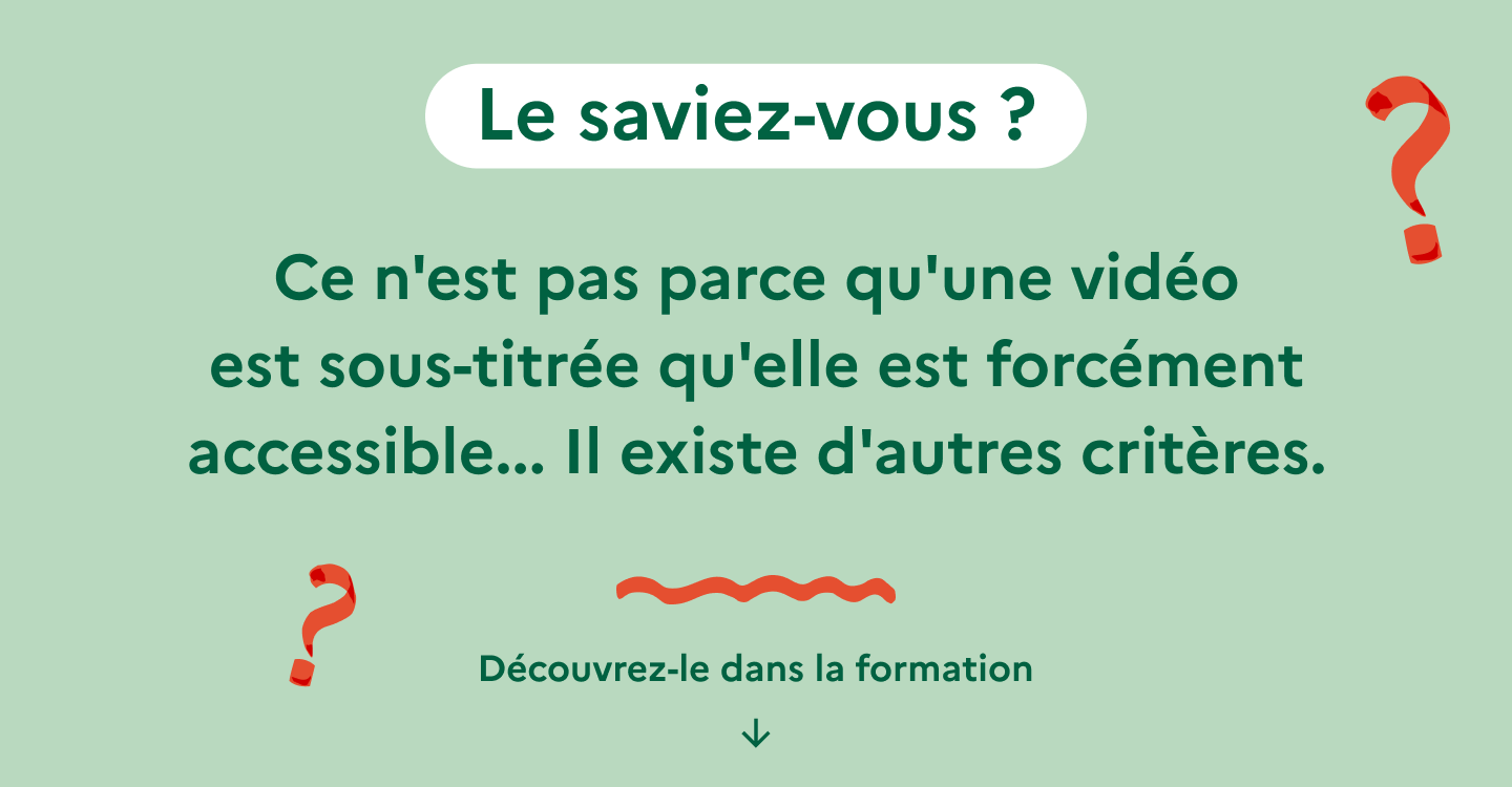 Ce n'est pas parce qu'une vidéo est sous-titrée qu'elle est forcément accessible.